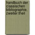 Handbuch Der Classischen Bibliographie, Zweiter Theil