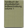 Handbuch Der Physikalischen Erdbeschreibung, Volume 1 door Heinrich Friedrich Link