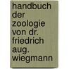 Handbuch der Zoologie von Dr. Friedrich Aug. Wiegmann by Arend Friedrich a. Wiegmann