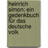 Heinrich Simon: Ein Gedenkbuch für das deutsche Volk