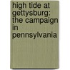 High Tide At Gettysburg: The Campaign In Pennsylvania door Glenn Tucker