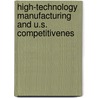 High-technology Manufacturing and U.S. Competitivenes by Michael Chase