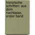 Historische Schriften: Aus dem Nachlasse, erster Band
