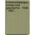 Hohenschwangau: Roman Und Geschichte : 1536 - 1567...