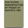 How frontier experience had an impact on women's role by Bjoern Cebulla
