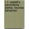 I. F. Castelli's sämmtliche Werke. Neuntes Bändchen door Ignaz Franz Castelli