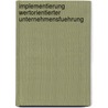 Implementierung Wertorientierter Unternehmensfuehrung by Joerg U. Puma