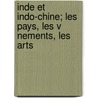 Inde Et Indo-Chine; Les Pays, Les V Nements, Les Arts door Raymond Maisonneufve-Lacoste