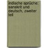 Indische Sprüche: Sanskrit und Deutsch, Zweiter Teil