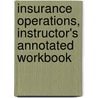 Insurance Operations, Instructor's Annotated Workbook door Kathy Stokes