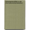 Interessenkonflikte in Der Informationsintermediation door Nadja M. Peassler