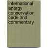 International Energy Conservation Code and Commentary door International Code Council (icc