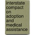 Interstate Compact on Adoption and Medical Assistance