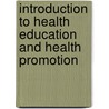 Introduction to Health Education and Health Promotion by Walter H. Greene