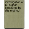 Investigation Of P-i-n Gaas Structures By Dlts Method door Jana Toompuu