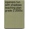 Iopeners Fun with Shadows Teaching Plan Grade 2 2005c door Sharon Siamon