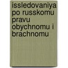 Issledovaniya Po Russkomu Pravu Obychnomu I Brachnomu door I.G. Orshanskij