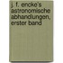J. F. Encke's Astronomische Abhandlungen, erster Band
