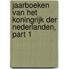 Jaarboeken Van Het Koningrijk Der Nederlanden, Part 1 door Martinus Stuart