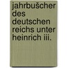 Jahrbušcher Des Deutschen Reichs Unter Heinrich Iii. by Steindorff