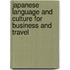 Japanese Language and Culture for Business and Travel