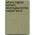 Johann Baptist Schad's Lebensgeschichte: zweiter Band