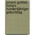 Johann Gottlieb Fichte's hundertjähriger Geburtstag.