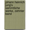 Johann Heinrich Jung's Sammtliche Werke, zehnter Band door Johann Heinrich Jung