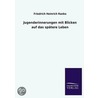Jugenderinnerungen mit Blicken auf das spätere Leben door Friedrich Heinrich Ranke