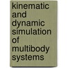 Kinematic and Dynamic Simulation of Multibody Systems door Javier Garcia De Jalon