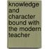 Knowledge And Character Bound With The Modern Teacher