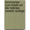 Kommentar zum Briefe an die Hebräer. Zweiter Auflage door August Tholuck