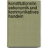 Konstitutionelle Oekonomik Und Kommunikatives Handeln