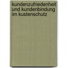 Kundenzufriedenheit Und Kundenbindung Im Kustenschutz door Thomas Stuehrenberg