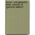 Kunst- Und Gewerbe- Blatt, Volume 12 (German Edition)