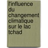 L'influence du changement climatique sur le Lac Tchad by Lina Hong-Yoh Beultoingar