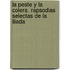 La Peste y La Colera. Rapsodias Selectas de La Iliada