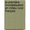 La première mondialisation en milieu rural français by Christian Fougerouse