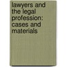 Lawyers and the Legal Profession: Cases and Materials door Roy D. Simon