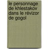 Le Personnage de Khlestakov dans Le Révizor de Gogol by Jason Barrio
