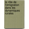 Le rôle de l'émigration dans les dynamiques rurales by Mamadou Demba Dème
