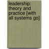 Leadership: Theory and Practice [With All Systems Go] door Peter G. Northouse