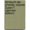 Lehrbuch Der Chemie, Volume 3,part 1 (German Edition) door Jakob Berzelius Jöns