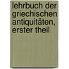 Lehrbuch der Griechischen Antiquitäten, erster Theil door Karl Friedrich Hermann