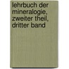 Lehrbuch der Mineralogie, Zweiter Theil, Dritter Band door Franz Ambrosius Reuss