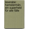 Leserabe: Hamstermän. Ein Superheld für alle Fälle by Frank Schmeißer
