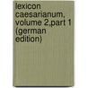 Lexicon Caesarianum, Volume 2,part 1 (German Edition) door Meusel Heinrich