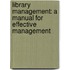 Library Management: A Manual for Effective Management