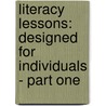 Literacy Lessons: Designed for Individuals - Part One door Henry Clay