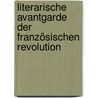 Literarische Avantgarde der Französischen Revolution by Armin Gebhardt